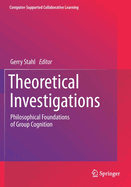 Theoretical Investigations: Philosophical Foundations of Group Cognition