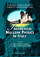 Theoretical Nuclear Physics in Italy, Procs of the 8th Conf on Problems in Theoretical Nuclear Physics