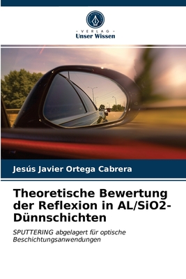 Theoretische Bewertung der Reflexion in AL/SiO2-Dnnschichten - Ortega Cabrera, Jess Javier