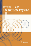 Theoretische Physik 2: Elektrodynamik Und Spezielle Relativitatstheorie