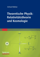 Theoretische Physik: Relativittstheorie Und Kosmologie