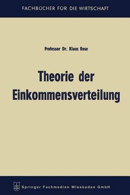 Theorie Der Einkommensverteilung - Rose, Klaus