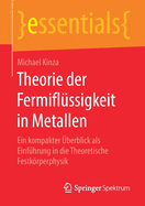 Theorie Der Fermiflssigkeit in Metallen: Ein Kompakter berblick ALS Einfhrung in Die Theoretische Festkrperphysik