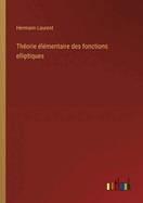 Theorie Elementaire Des Fonctions Elliptiques