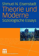 Theorie Und Moderne: Soziologische Essays