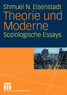 Theorie Und Moderne: Soziologische Essays