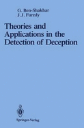 Theories and Applications in the Detection of Deception: A Psychophysiological and International Perspective - Ben-Shakhar, Gershon, and Furedy, John J