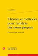 Theories Et Methodes Pour l'Analyse Des Noms Propres: Onomastique Textuelle