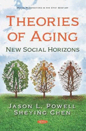 Theories of Aging: New Social Horizons