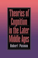 Theories of Cognition in the Later Middle Ages
