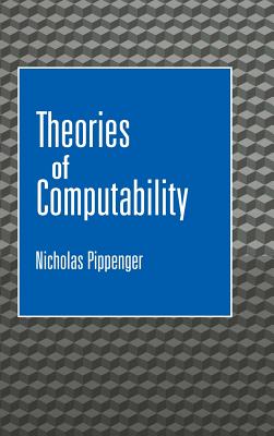Theories of Computability - Pippenger, Nicholas