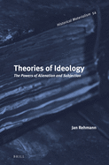 Theories of Ideology: The Powers of Alienation and Subjection