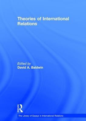 Theories of International Relations - Baldwin, David A, Professor (Editor)