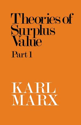 Theories of Surplus Value Part 1 - Marx, Karl