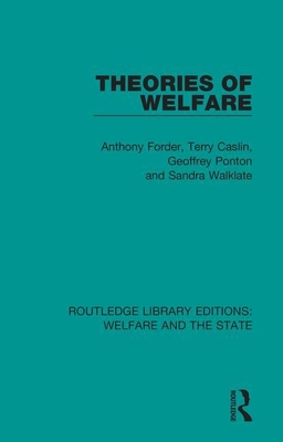 Theories of Welfare - Forder, Anthony, and Caslin, Terry, and Ponton, Geoffrey