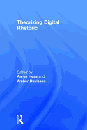 Theorizing Digital Rhetoric