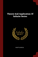 Theory And Application Of Infinite Series