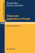 Theory and Applications of Graphs: Proceedings, Michigan, May 11 - 15, 1976