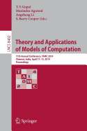 Theory and Applications of Models of Computation: 11th Annual Conference, TAMC 2014, Chennai, India, April 11-13, 2014, Proceedings