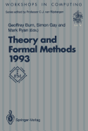 Theory and Formal Methods 1993: Proceedings of the First Imperial College Department of Computing Workshop on Theory and Formal Methods, Isle of Thorns Conference Center, Chelwood Gate, Sussex, UK, 29-31 March 1993