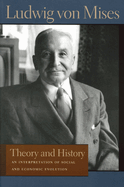 Theory and History: An Interpretation of Social and Economic Evolution