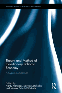 Theory and Method of Evolutionary Political Economy: A Cyprus Symposium