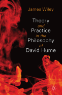 Theory and Practice in the Philosophy of David Hume