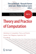 Theory and Practice of Computation: Workshop on Computation: Theory and Practice, Quezon City, Philippines, September 2011, Proceedings