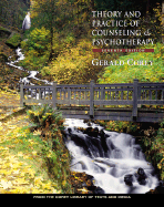 Theory and Practice of Counseling and Psychotherapy (with Web Site, Chapter Quiz Booklet, and Infotrac) - Corey, Gerald