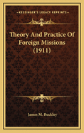 Theory and Practice of Foreign Missions (1911)