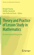 Theory and Practice of Lesson Study in Mathematics: An International Perspective