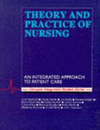 Theory and Practice of Nursing: An Integrated Approach to Patient Care