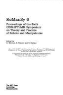 Theory and Practice of Robots and Manipulators: Proceedings of Romansy 1986 - 6th Cism-Iftomm Symposium
