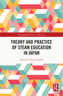 Theory and Practice of Steam Education in Japan