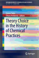 Theory Choice in the History of Chemical Practices