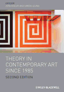 Theory in Contemporary Art since 1985