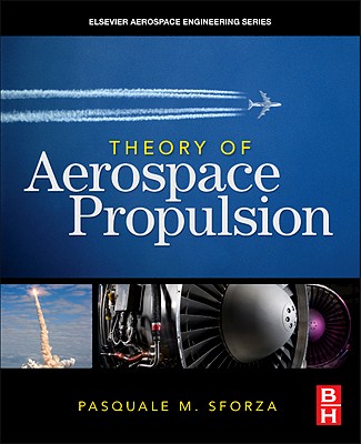 Theory of Aerospace Propulsion - Sforza, Pasquale M