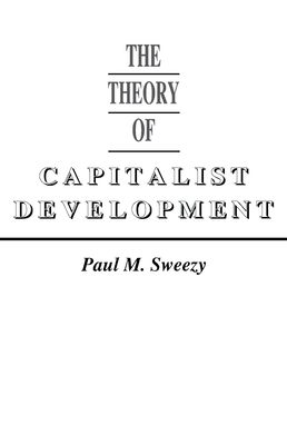 Theory of Capital Development - Sweezy, Paul M