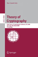 Theory of Cryptography: Fifth Theory of Cryptography Conference, Tcc 2008, New York, Usa, March 19-21, 2008, Proceedings - Canetti, Ran (Editor)