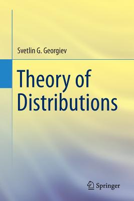 Theory of Distributions - Georgiev, Svetlin G