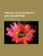 Theory of Electricity and Magnetism