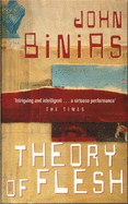 Theory of Flesh - Binias, John