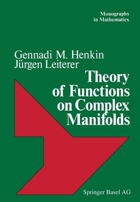 Theory of Functions on Complex Manifolds - Henkin, and Leiterer