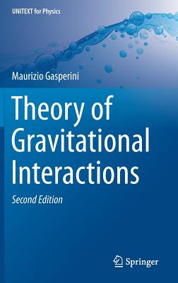 Theory of Gravitational Interactions - Gasperini, Maurizio