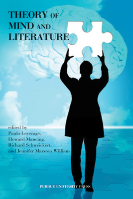 Theory of Mind and Literature - Leverage, Paula (Editor), and Mancing, Howard (Editor), and Schweickert, Richard (Editor)