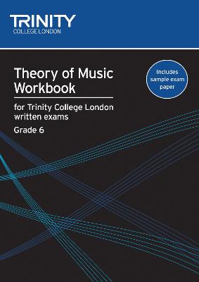 Theory of Music Workbook Grade 6 (2009) - College London, Trinity