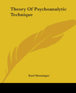 Theory of Psychoanalytic Technique