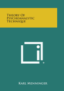 Theory of Psychoanalytic Technique - Menninger, Karl, M.D.