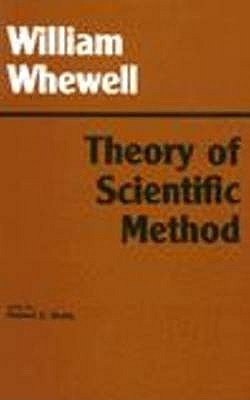 Theory of Scientific Method - Whewell, William, and Butts, Robert E (Editor)