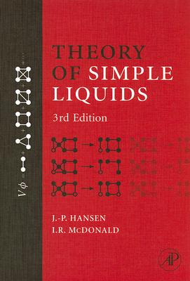 Theory of Simple Liquids - Hansen, Jean-Pierre, and McDonald, I R
